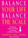 Cover image for Balance Your Life, Balance the Scale